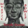 "Mystic Bowls" by Temple Sounds